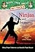 Ninjas and Samurai: A Nonfiction Companion to Magic Tree House #5: Night of the Ninjas (Magic Tree House Fact Tracker #30)
