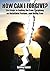 How Can I Forgive? Six Steps to Ending the Pain, Forgiving an Unfaithful Partner, and Being Free: (Forgiveness, Cheating, Relationship, Affair, Infidelity)