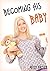 Becoming His Baby (ABDL Ageplay Erotica)