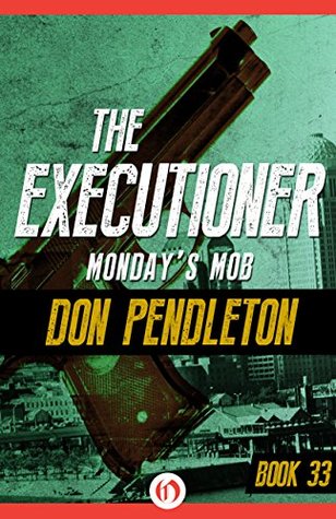 Monday's Mob (The Executioner, #33)