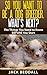 So You Want to be a Dog Breeder. What's Next? by Jack Beddall