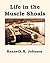 Life in the Muscle Shoals by Kenneth R. Johnson