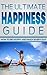 The Ultimate Happiness Guid...