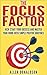 The Focus Factor: Kick-start Your Success And Master Your Work With Simple Positive Routines