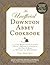 The Unofficial Downton Abbey Cookbook, Revised Edition: From Lady Mary's Crab Canapes to Daisy's Mousse au Chocolat--More Than 150 Recipes from Upstairs and Downstairs (Unofficial Cookbook)