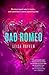 Bad Romeo by Leisa Rayven