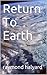 Return To Earth