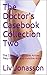 The Doctor's Casebook Collection Two: The Cases of: Impulsive Amber, Fiery Melissa, and Invisible Anna