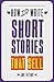 How To Write Short Stories That Sell: Creating Short Fiction for the Magazine Markets