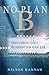 No Plan B: Discovering God's Blueprint for your Life