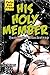 His Holy Member