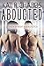 Abducted (Alien Abduction R...