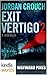 Exit Vertigo: Part 2 (Waywa...