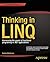 Thinking in LINQ: Harnessing the Power of Functional Programming in .NET Applications