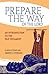 Prepare the Way of the Lord by A. Steinmann