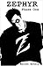 Zephyr: Phase One