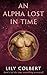 An Alpha Lost in Time (The Time Travelling Werewolf, #2)