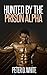 Hunted by the Prison Alpha (Gay Older Man Straight Young Man First Time Erotica)