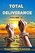 Total Deliverance - Volume 1: Anointed Prayer To Break Yokes & Curses