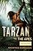 Tarzan of the Apes - Full Version (Annotated) by Edgar Rice Burroughs Tarzan of the Apes - Full Version (Annotated) by Edgar Rice Burroughs