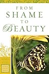 From Shame to Beauty (Women of the Word Bible Study Series)