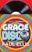 Grace Disco: Escape to Real...