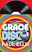 Grace Disco by Paul  Ellis