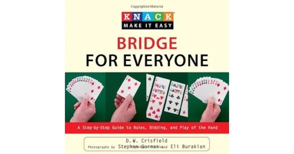 Knack Bridge for Everyone A StepbyStep Guide to Rules, Bidding, and