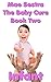 The Baby Cure Book Two: Infant: ABDL, Age Regression Fandasy