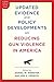 Updated Evidence and Policy Developments on Reducing Gun Violence in America: Informing Policy with Evidence and Analysis