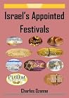 Israel’s Appointed Festivals Israel’s Appointed Festivals
