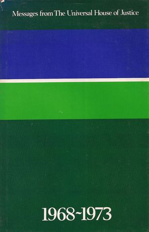 Messages from the Universal House of Justice, 1968-1973