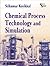 Chemical Process Technology and Simulation