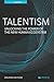 Talentism: Unlocking The Power Of The New Human Ecosystem (The Mercer Leadership Series Book 1)