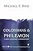 Colossians and Philemon: A New Covenant Commentary (New Testament at Crossway College)
