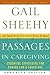 Passages in Caregiving: Essential Strategies for Caring for a Loved One