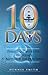 10 Days — Prayers and Devotions to Experience the Baptism of ... by Dennis E. Smith