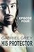 His Protector: Episode Four