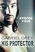 His Protector: Episode Four