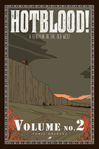 Hotblood!: A Centaur in the Old West (Hotblood! #2)
