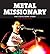 Metal Missionary by Vic Campbell