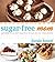 Sugar-Free Mom: Naturally S...