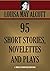 95 Short Stories, Novelettes & Plays