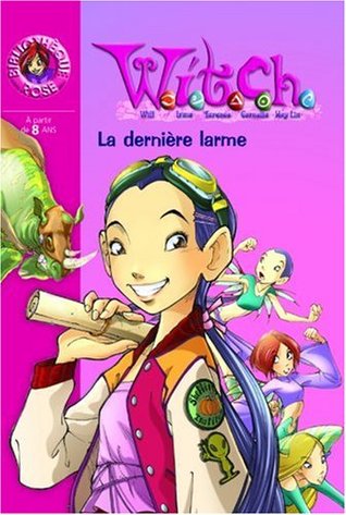 La Dernière Larme (Witch, Tome 5)