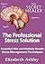 The Professional Stress Solution: Essential Oils, Aromatherapy and Holistic Healing Stress Management Techniques for The Professional Aromatherapist (The Secret Healer Book 4)
