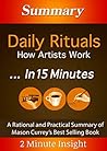 Summary: Daily Rituals How Artists Work…In 15 Minutes – A Rational and Practical Summary of Mason Currey’s Best Selling Book