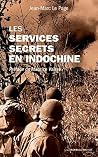 Les Services secrets en Indochine Les Services secrets en Indochine