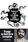 Le sens des affaires: Voyage au bout de la corruption (Documents, Actualités, Société)