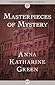 Masterpieces of Mystery by Anna Katharine Green