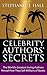 Celebrity Authors' Secrets: The World's Greatest Living Authors Reveal How They Sell Millions of Books